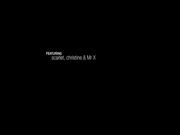 Scarlet, Christine & Mr. X : Lucky Man
